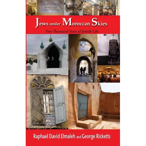 Jews Under Moroccan Skies: Two Thousand Years of Jewish Life - Paperback