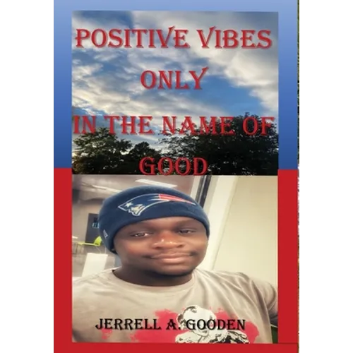 Positive Vibes Only in the Name of Good - Hardcover