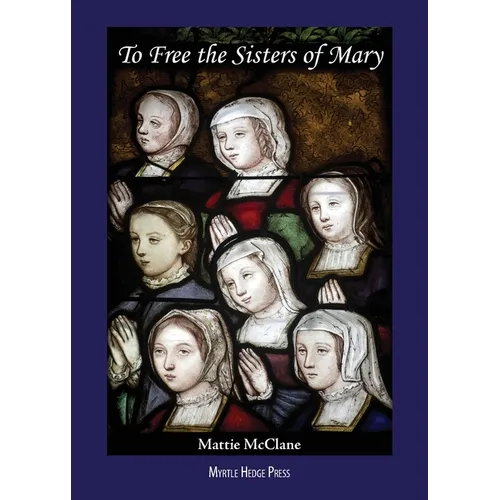 To Free the Sisters of Mary - Paperback