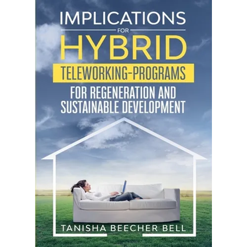 Implications for Hybrid Teleworking Programs for Regeneration and Sustainable Development - Paperback