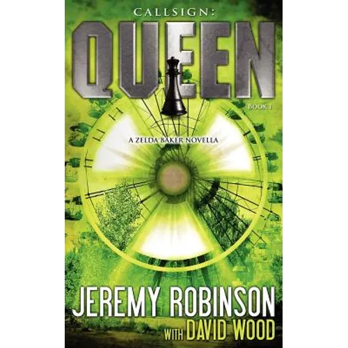 Callsign: Queen: Queen: Queen - Book I (a Zelda Baker - Chess Team Novella) - Paperback