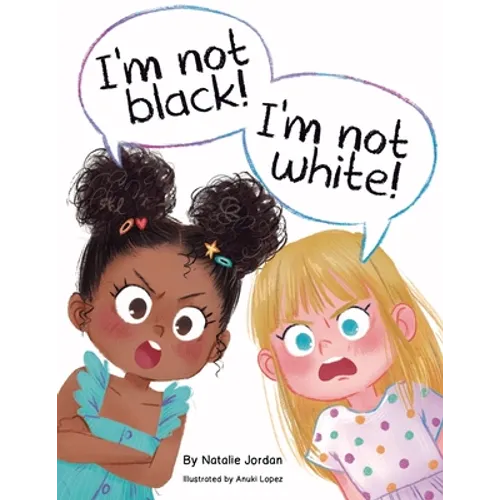 I'm Not Black! I'm Not White! - Paperback