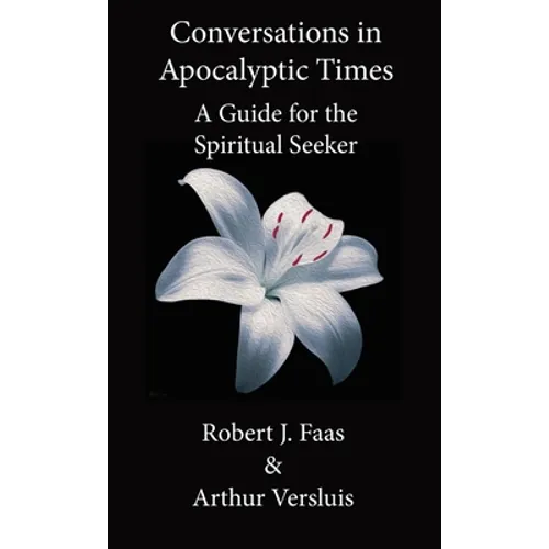 Conversations in Apocalyptic Times: A Guide for the Spiritual Seeker - Hardcover