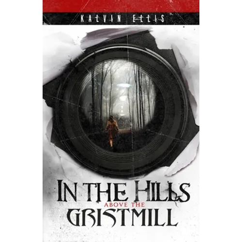 In the Hills Above the Gristmill: (Paisley Mott Mystery Book 1) - Paperback
