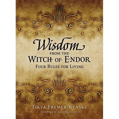 Wisdom from the Witch of Endor: Four Rules for Living - Paperback