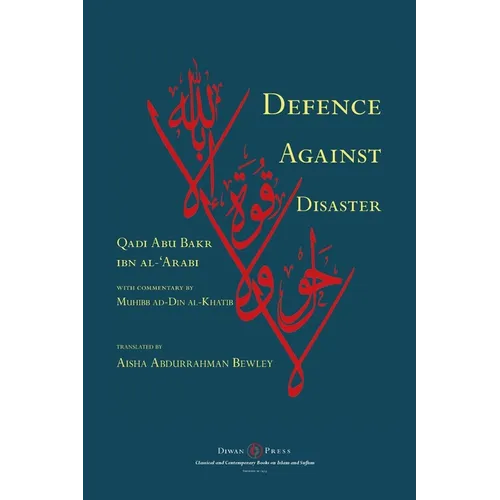 Defence Against Disaster: in Accurately Determining the Positions of the Companions after the Death of the Prophet - Paperback