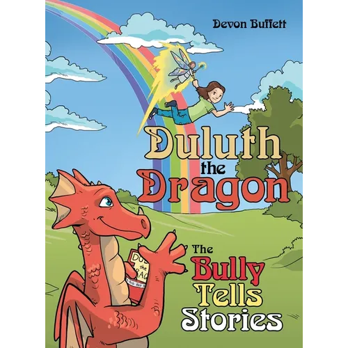 Duluth the Dragon: The Bully Tells Stories - Hardcover