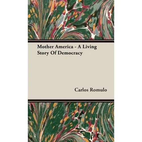 Mother America - A Living Story Of Democracy - Hardcover