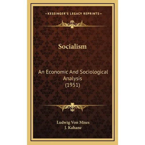 Socialism: An Economic And Sociological Analysis (1951) - Hardcover