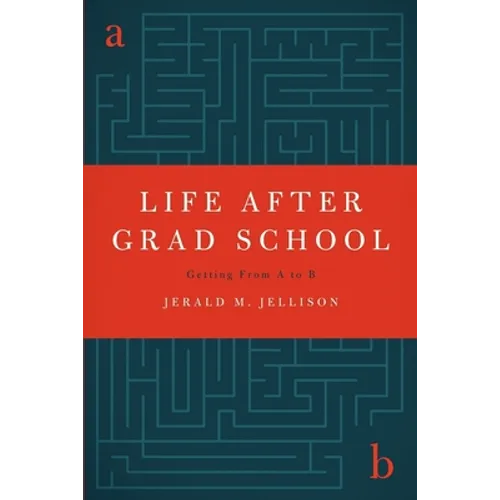 Life After Grad School - Paperback