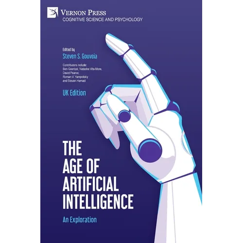 The Age of Artificial Intelligence (UK Edition): An Exploration - Paperback