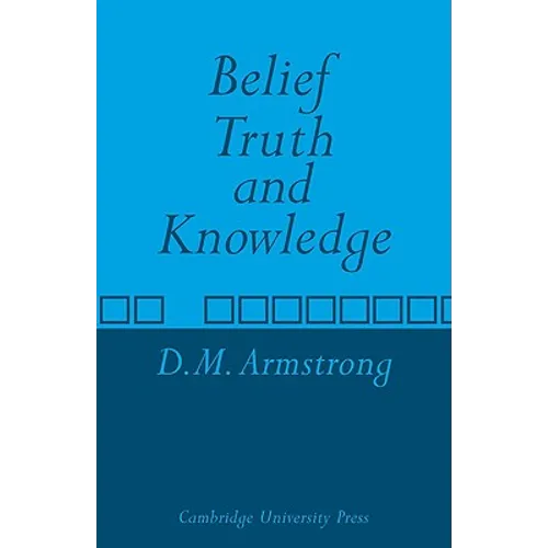 Belief, Truth and Knowledge - Paperback