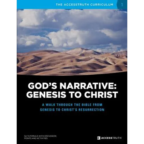 God's Narrative: Genesis to Christ: A walk through the Bible from Genesis to Christ's resurrection - Paperback