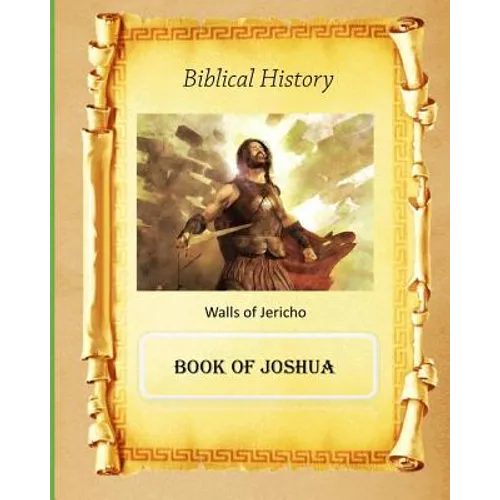 Biblical History: Book of Joshua - Paperback