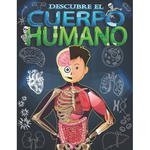 Descubre el cuerpo humano: Mira debajo de tu cuerpo libro para niños a partir de 5 años. - Paperback