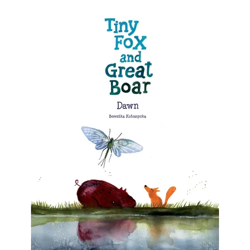 Tiny Fox and Great Boar Book Three: Dawn - Hardcover