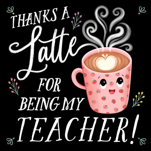 Thanks a Latte for Being My Teacher! - Hardcover