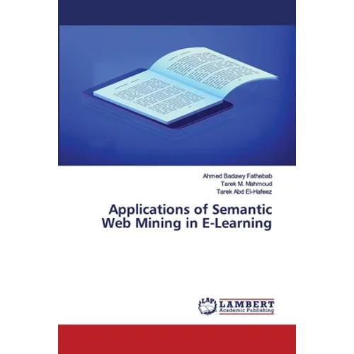 Applications of Semantic Web Mining in E-Learning - Paperback
