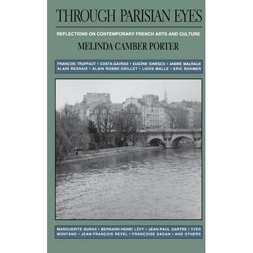 Through Parisian Eyes: Reflections on Contemporary French Arts and Culture - Paperback