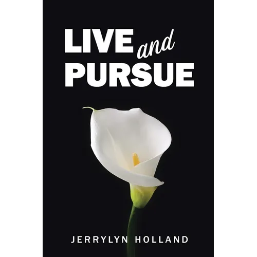 Live and Pursue - Paperback