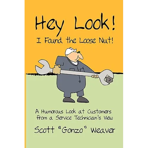 Hey Look! I Found the Loose Nut! - Paperback