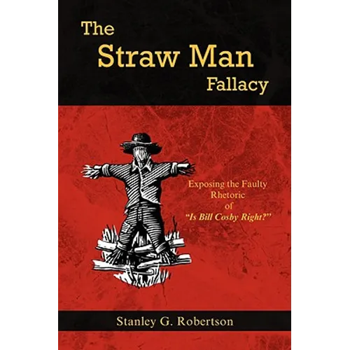 The Straw Man Fallacy - Paperback