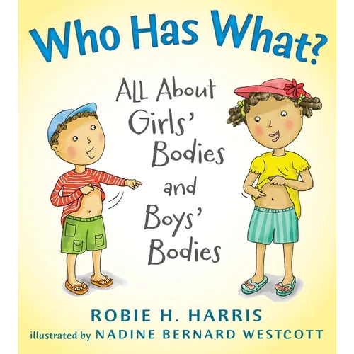 Who Has What?: All about Girls' Bodies and Boys' Bodies - Hardcover