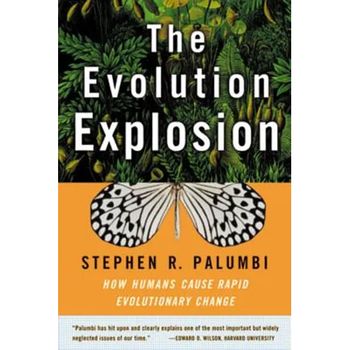 The Evolution Explosion: How Humans Cause Rapid Evolutionary Change - Paperback