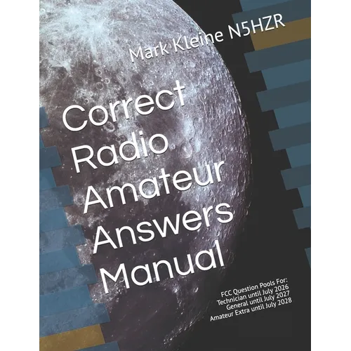 Correct Radio Amateur Answers Manual: Technician, General, and Extra - Paperback