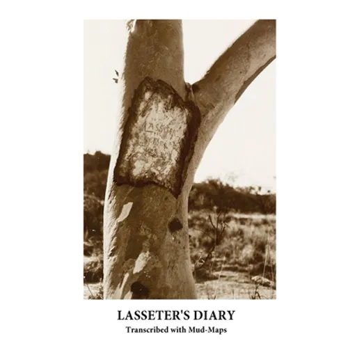 Lasseter's Diary: Transcribed with Mud-Maps - Paperback