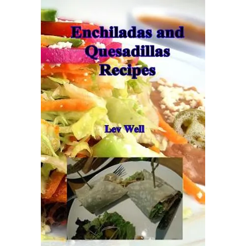 Enchiladas and Quesadillas Recipes - Paperback