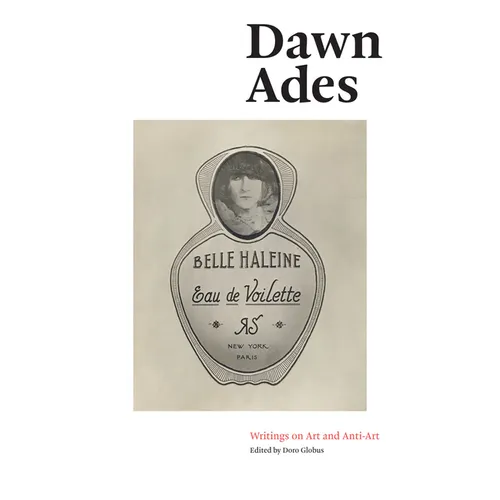 Dawn Ades: Writings on Art and Anti-Art - Paperback