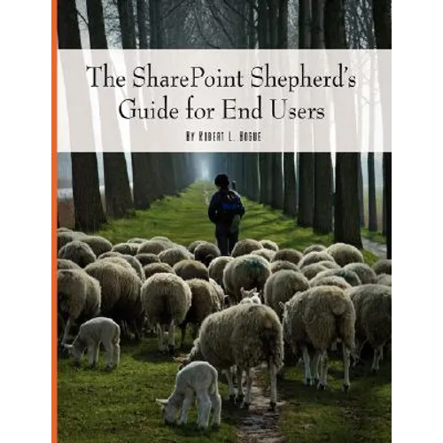 The SharePoint Shepherd's Guide for End Users - Paperback