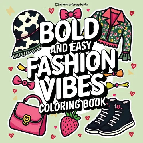 Bold & Easy Fashion Vibes Coloring Book: Stylish Designs for Stress Relief Coloring for Adults and Teens - Paperback