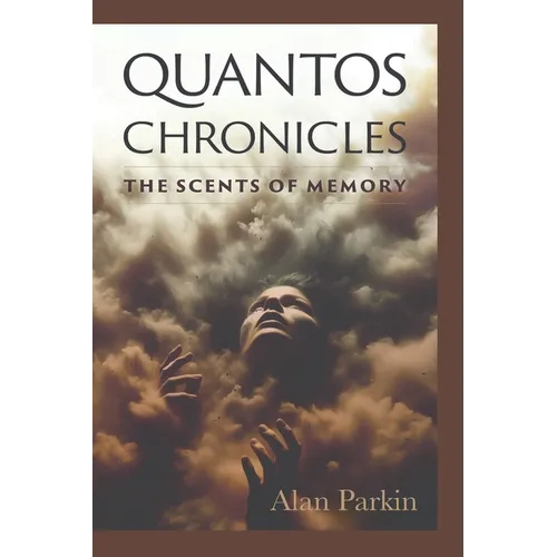 Quantos Chronicles The Scents of Memory - Paperback