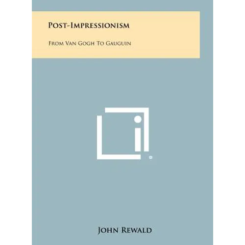 Post-Impressionism: From Van Gogh To Gauguin - Hardcover