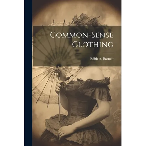 Common-sense Clothing - Paperback