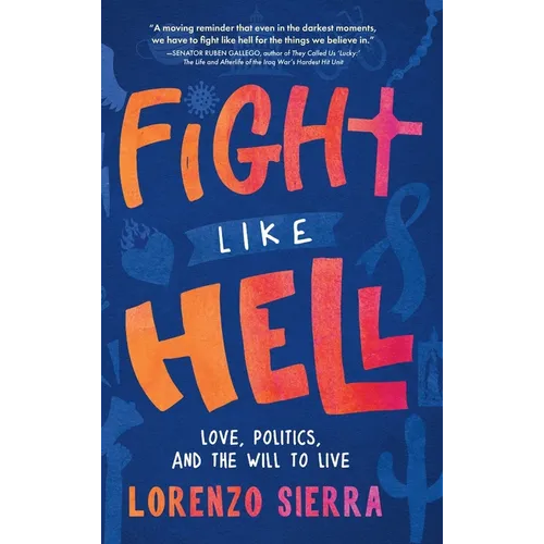 Fight Like Hell: Love, Politics, and the Will to Live - Hardcover