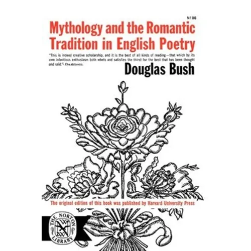Mythology and the Romantic Tradition in English Poetry - Paperback