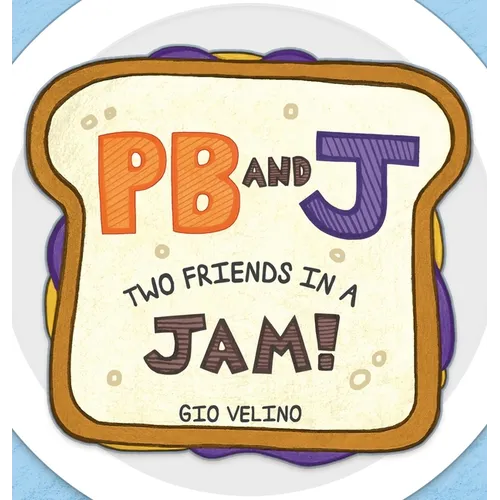 PB and J: Two Friends in a Jam! - Hardcover