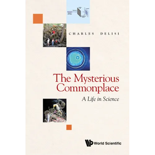 Mysterious Commonplace, The: A Life in Science - Hardcover
