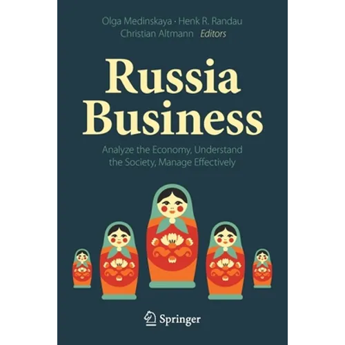 Russia Business: Analyze the Economy, Understand the Society, Manage Effectively - Paperback