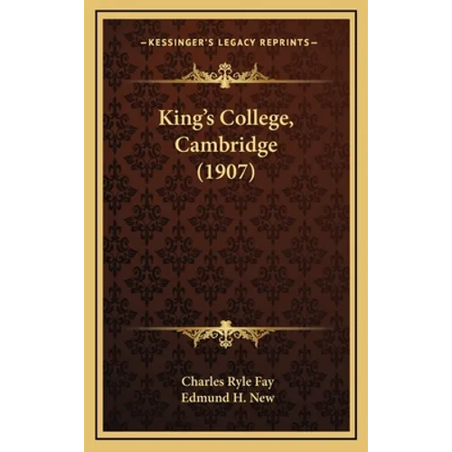 King's College, Cambridge (1907) - Hardcover
