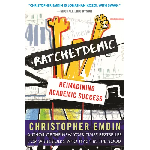 Ratchetdemic: Reimagining Academic Success - Hardcover