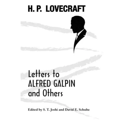 Letters to Alfred Galpin and Others - Paperback
