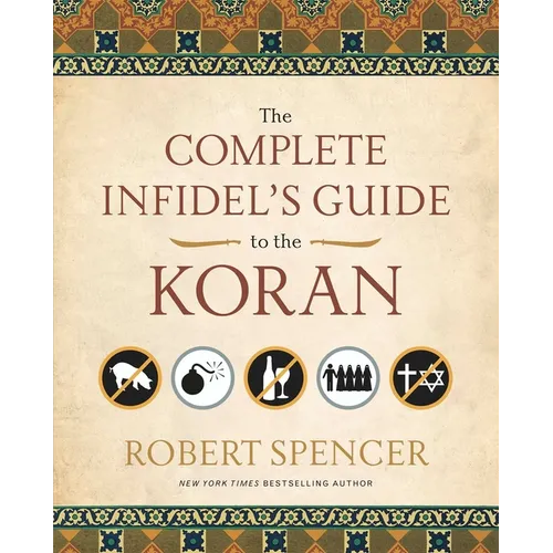 The Complete Infidel's Guide to the Koran - Paperback