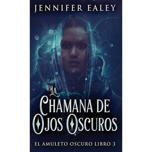 La Chamana de Ojos Oscuros - Hardcover