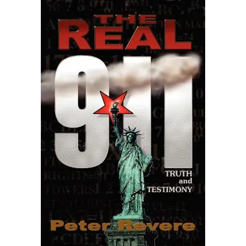 The Real 911: Truth and Testimony - Paperback