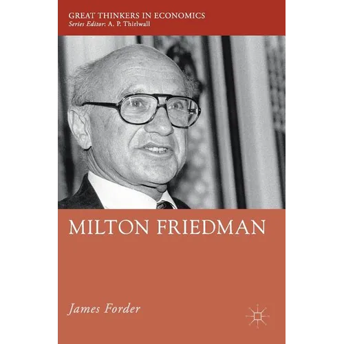 Milton Friedman - Hardcover