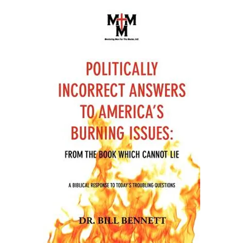 Politically Incorrect Answers to America's Burning Issues - Paperback